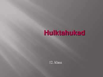 Hulktahukate jagunemine ja liigitus
