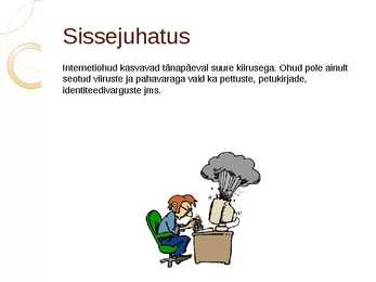 Internetiohud - Viirused-ussviirused ja Troojalased #2