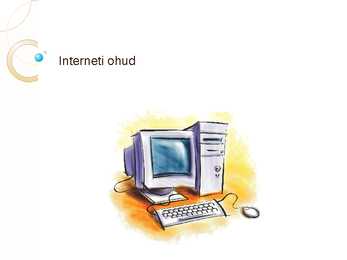 Internetiohud - Viirused-ussviirused ja Troojalased