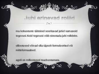 Juhi rollid-PowerPoint #2