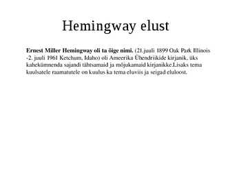 Ernest Hemingway elust #2