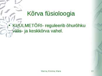 Kõrvahaiguste uurimismeetodid #13