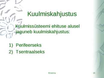 Kõrvahaiguste uurimismeetodid #16