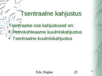 Kõrvahaiguste uurimismeetodid #25