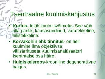 Kõrvahaiguste uurimismeetodid #31