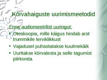 Kõrvahaiguste uurimismeetodid #36