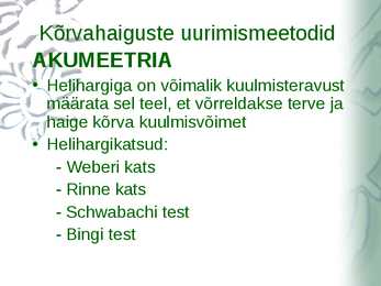 Kõrvahaiguste uurimismeetodid #38