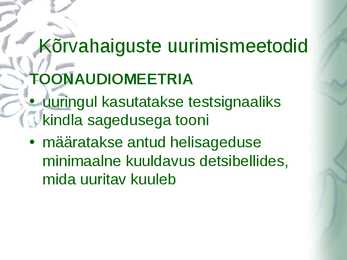 Kõrvahaiguste uurimismeetodid #39