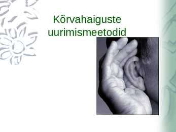 Kõrvahaiguste uurimismeetodid