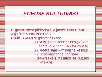 EGEUSE KULTUUR JA KUNST #3