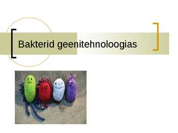 Bakterid geenitehnoloogias esitlus