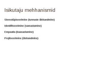 Isikutaju liigid #5