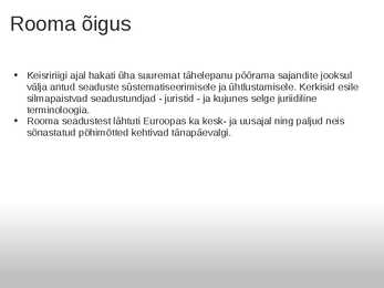 Ajaloo presentatsioon-RIIK ÕIGUS ARMEE-Rooma #18