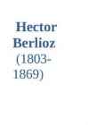 Hectori Berliozi elulugu