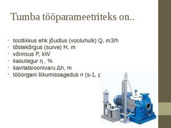 Pumba tööparameetrid #3