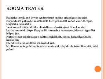 Rooma teater-Kreeka teater Power Point ÜKSIKASJALIK #11