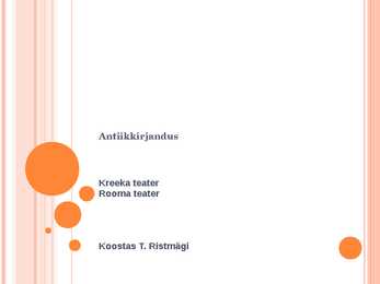 Rooma teater-Kreeka teater Power Point ÜKSIKASJALIK