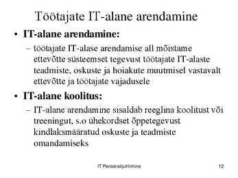 IT töökorralduse arengufaasid ettevõttes #12