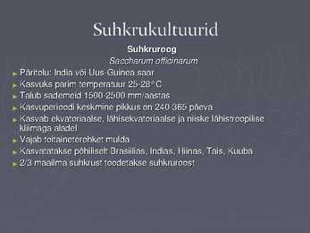 Suhkrukultuurid esitlus #3