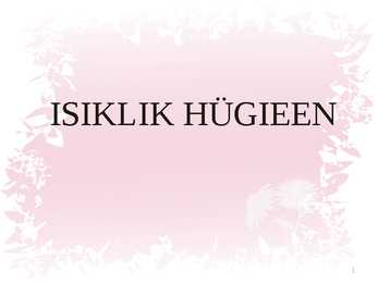 Isiklik hügieen - nahk-hambad-üldine