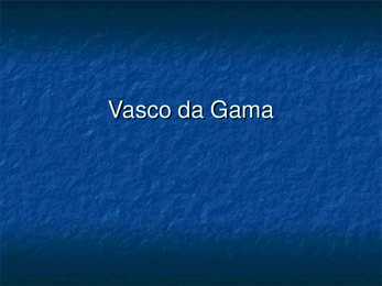 Vasco da Gama powerpoint