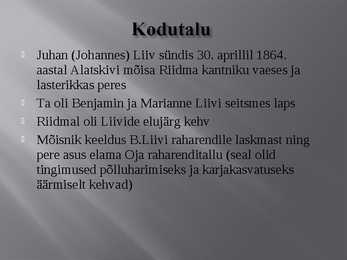 Juhan Liivi nukker elu #2