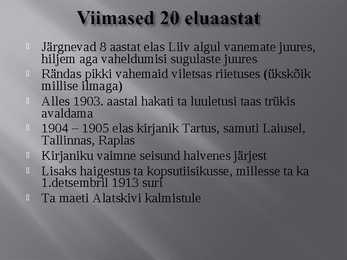 Juhan Liivi nukker elu #12