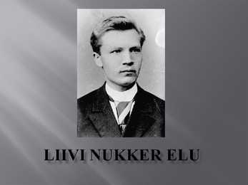 Juhan Liivi nukker elu