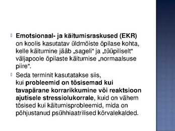 Käitumisraskused #2