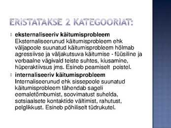 Käitumisraskused #4