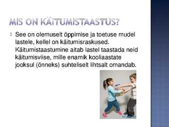 Käitumisraskused #6