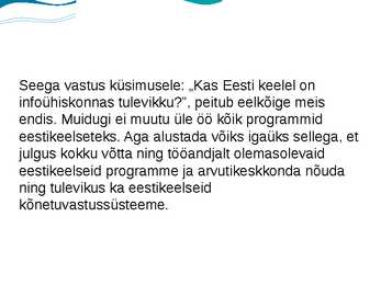 Kas eesti keelel on infoühiskonnas tulevikku #9