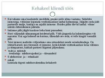 Kahakeele kasutamina ja liigid #6