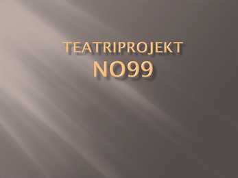 Teatriprojekt NO99 Slaidikava