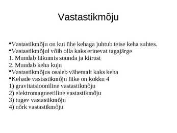 Kehade vastastikmõju mõiste-liigid ja näited #2
