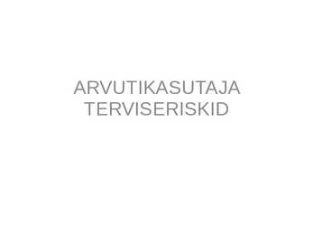 Arvutikasutaja terviseriskid