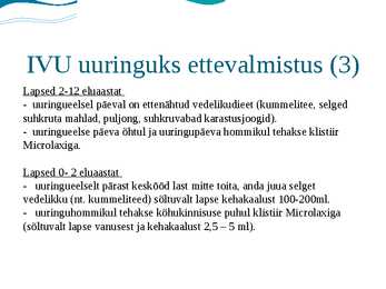Patsiendi ettevalmistamine protseduurideks #7