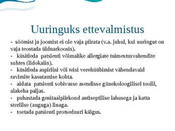 Patsiendi ettevalmistamine protseduurideks #9
