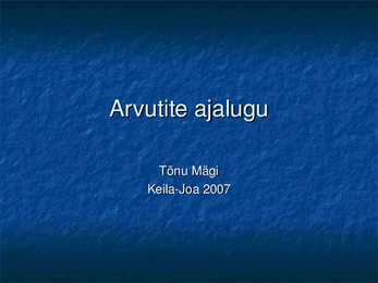 Arvutite ajalugu presentatsioon