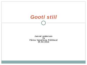 Lühikokkuvõte gooti stiilist keskajal