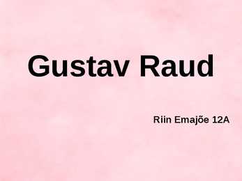 Gustav Raud - tema loomingust