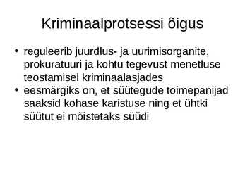 Kohtu- ja protsessiõigus e-menetlusõigus #6