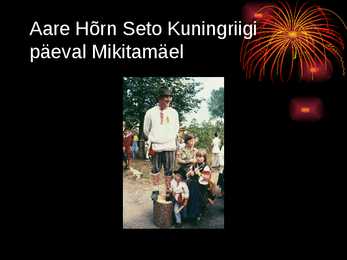 Seto kuningriigi päeva esitlus #6