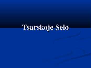Tsarskoje Selo powerpointi esitus