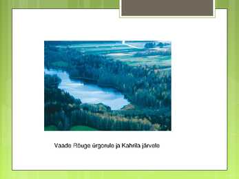 Esitlus Haanja looduspargist #7