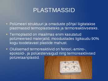 Plastid e-Plastmassid Powerpoint esitlus Gümnaasiumile #2