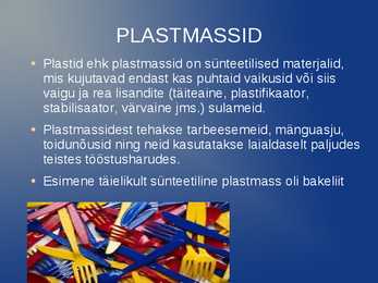 Plastid e-Plastmassid Powerpoint esitlus Gümnaasiumile