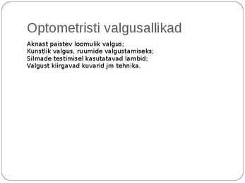 Optometristi füüsikalised ohutegurid #16