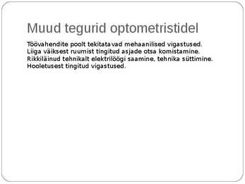 Optometristi füüsikalised ohutegurid #24