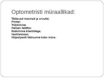 Optometristi füüsikalised ohutegurid #4